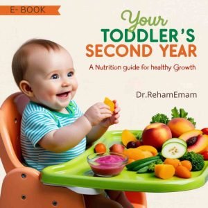 Your Toddler's Second Year: A Nutrition Guide for Healthy Growth